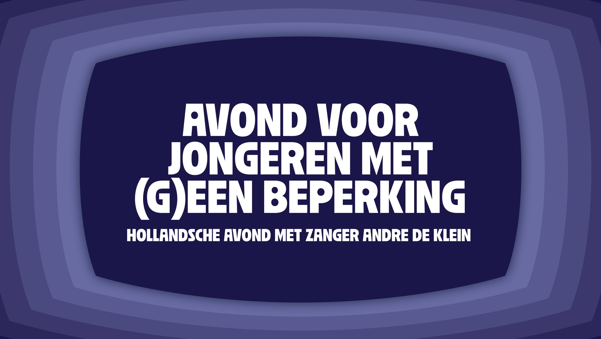 AVOND VOOR JONGEREN MET (G)EEN BEPERKING